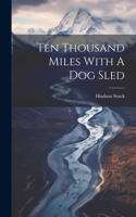 Ten Thousand Miles With A Dog Sled