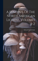 Synopsis Of The North American Lichens, Volumes 1-2