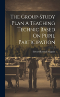 Group-Study Plan A Teaching Technic Based On Pupil Participation