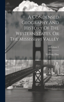 Condensed Geography And History Of The Western States, Or The Mississippi Valley; Volume 2