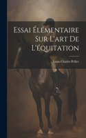 Essai Élémentaire Sur L'art De L'équitation