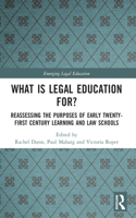 What is Legal Education for?