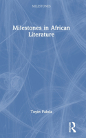 Milestones in African Literature