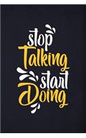 Stop Talking Start Doing