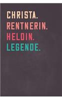 Christa. Rentnerin. Heldin. Legende.: Notizbuch - individuelles Ruhestand Geschenk für Notizen, Zeichnungen und Erinnerungen - liniert mit 100 Seiten