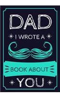 Dad I Wrote A Book About You