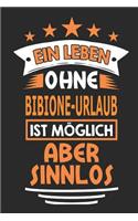 Ein Leben ohne Bibione-Urlaub ist möglich aber sinnlos: Notizbuch, Notizblock, Geburtstag Geschenk Buch mit 110 linierten Seiten