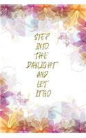 Step Into The Daylight And Let It Go