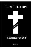 Jesus It's not a religion it's a relationship: Christliches Notizbuch, Gebetstagebuch für den Gottesdienst und Bibel Notizen. Auch als Stille Zeit Journal oder Gebetbuch für Männer und Frauen, Pu