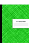 Isometric Paper: 300 Page Composition Notebook - Grid of Equilateral Triangles - Crosshatch Green Cover - Three Dimensional Design & Printing - Architecture Landscap
