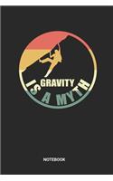 Gravity Is A Myth Notebook