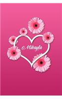 Mikayla: Matte Softcover Paperback, 6 X 9 Inch Personalized Notebook Journal with 120 Blank Lined Pages Gift for Girls Teens Women