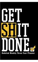 Get Shit Done - Undated Three Year Planner