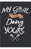 My Goal is to deny Yours