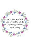 Mommy Journal - Letters To My Child