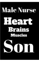 Male Nurse Heart Brains Muscles Son