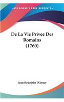 De La Vie Privee Des Romains (1760)