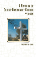 History of Christ Community Church, Tucson