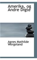 Amerika, Og Andre Digte