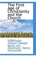 The First Age of Christianity and the Church