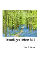 Intercollegiate Debates Vol-I