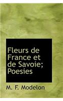 Fleurs de France Et de Savoie; Poesies