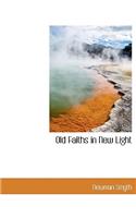 Old Faiths in New Light