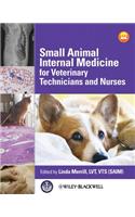 Small Animal Internal Medicine for Veterinary Technicians and Nurses