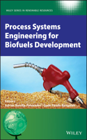 Process Systems Engineering for Biofuels Development: (Wiley Series in Renewable Resource)