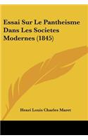 Essai Sur Le Pantheisme Dans Les Societes Modernes (1845)