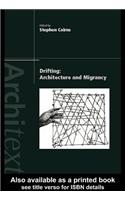Drifting - Architecture and Migrancy: (Architext)