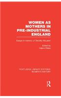 Women as Mothers in Pre-Industrial England