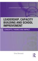Leadership, Capacity Building and School Improvement