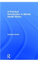 A Practical Introduction to Mental Health Ethics