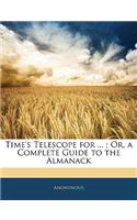 Time's Telescope for ...; Or, a Complete Guide to the Almanack