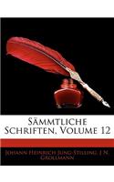 Smmtliche Schriften, Volume 12: (German)