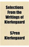 Selections from the Writings of Kierkegaard