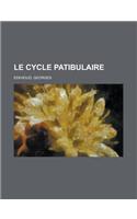 Le Cycle Patibulaire: (French)