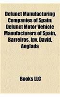 Defunct Manufacturing Companies of Spain
