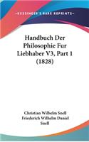 Handbuch Der Philosophie Fur Liebhaber V3, Part 1 (1828)