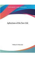 Aphorisms of the New Life