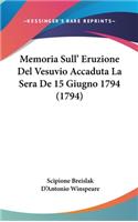 Memoria Sull' Eruzione del Vesuvio Accaduta La Sera de 15 Giugno 1794 (1794)