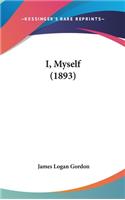 I, Myself (1893)