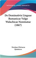 de Deminutivis Linguae Rumanicae Vulgo Walachicae Nominatae (1867)