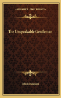 The Unspeakable Gentleman