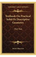 Textbook on Practical Solid or Descriptive Geometry