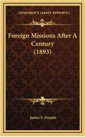 Foreign Missions After A Century (1893)