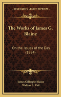 The Works of James G. Blaine