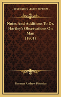 Notes And Additions To Dr. Hartley's Observations On Man (1801)