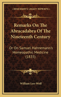 Remarks On The Abracadabra Of The Nineteenth Century